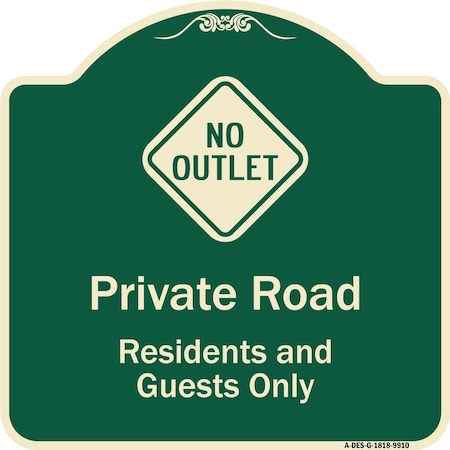 Signmission Designer Series-Private Road Residents And Guests Only With No Outlet Symbol, 18" H, G-1818-9910 A-DES-G-1818-9910